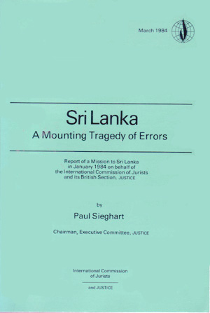 Sri Lanka : Mounting Tragedy of Errors Paul Sieghart March 1984 International Commission of Jurists