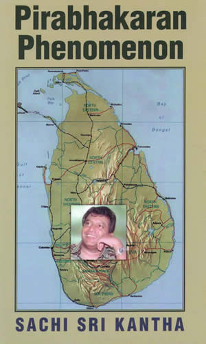 Pirabhakaran Phenomenon Sachi Sri Kantha 2005 front cover
