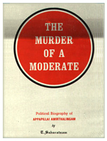 Murder of a Moderate Political Biography of A Amirthalingam by T Sabaratanam front cover